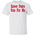 Screw Pedro Vote For Me T-Shirt CustomCat