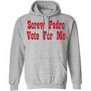 Screw Pedro Vote For Me T-Shirt CustomCat