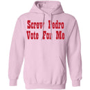 Screw Pedro Vote For Me T-Shirt CustomCat