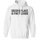 Second Place Is First Loser T-Shirt CustomCat