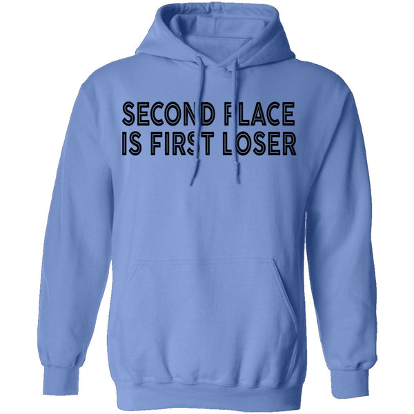 Second Place Is First Loser T-Shirt CustomCat