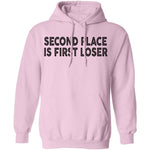 Second Place Is First Loser T-Shirt CustomCat