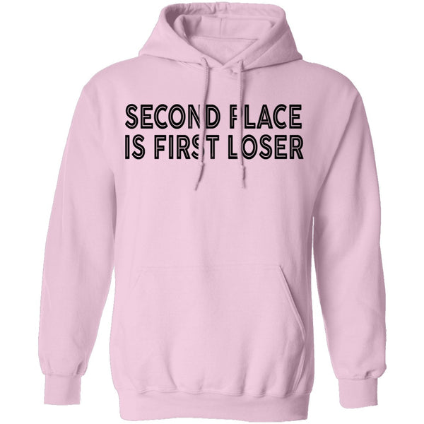 Second Place Is First Loser T-Shirt CustomCat