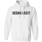 Seems Legit T-Shirt CustomCat