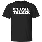 Seinfeld Close Talker T-Shirt CustomCat