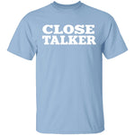 Seinfeld Close Talker T-Shirt CustomCat