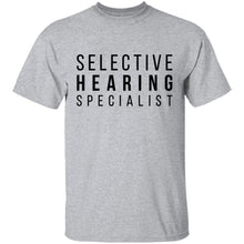 Selective Hearing Specialist T-Shirt