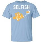 Selfish T-Shirt CustomCat