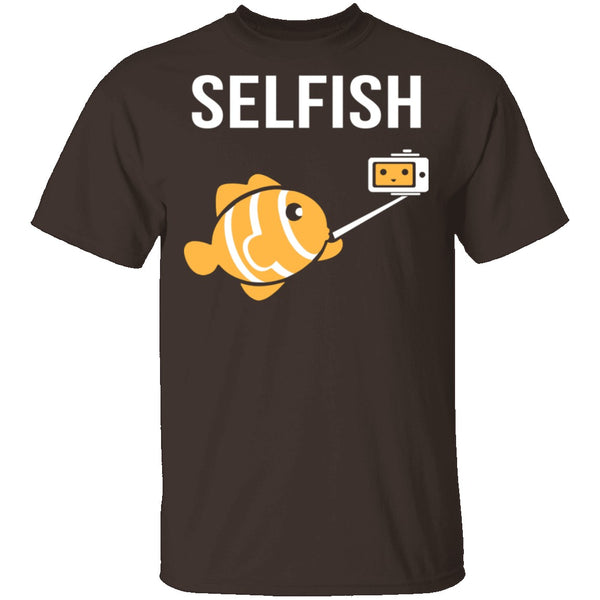 Selfish T-Shirt CustomCat