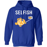 Selfish T-Shirt CustomCat