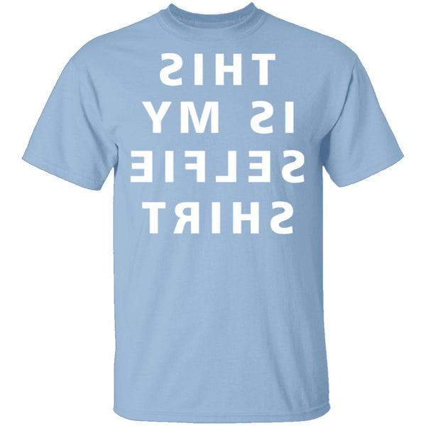 Sellfie Shirt T-Shirt CustomCat