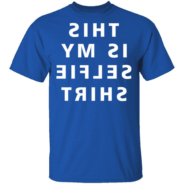 Sellfie Shirt T-Shirt CustomCat