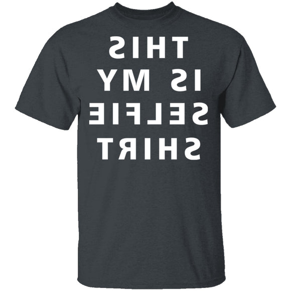 Sellfie Shirt T-Shirt CustomCat
