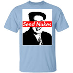 Send Nukes T-Shirt CustomCat