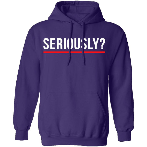Seriously T-Shirt CustomCat