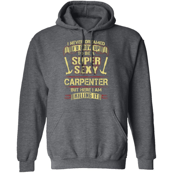 Sexy Carpenter T-Shirt CustomCat