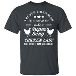 Sexy Chicken Lady T-Shirt CustomCat