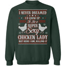 Sexy Chicken Lady Ugly Christmas Sweater CustomCat