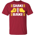 Shake And Bake T-Shirt CustomCat