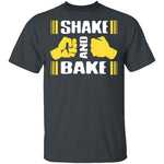 Shake And Bake T-Shirt CustomCat