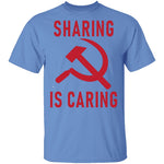 Sharing Is Caring T-Shirt CustomCat