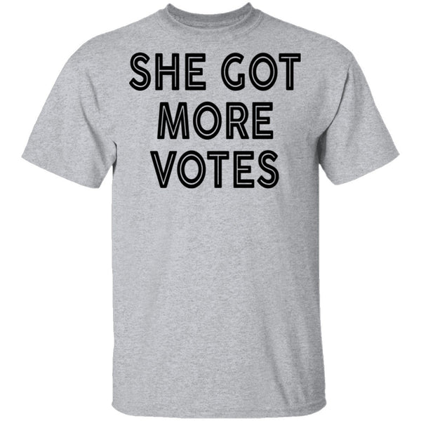 She Got More Votes T-Shirt CustomCat