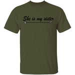 She Is My Sister T-Shirt CustomCat