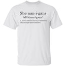 She Nan I Gans - Deffinition T-Shirt CustomCat