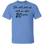 She Still Puts Up With Me After 20 Years T-Shirt CustomCat