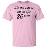 She Still Puts Up With Me After 20 Years T-Shirt CustomCat