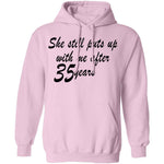 She Still Puts Up With Me After 35 Years T-Shirt CustomCat