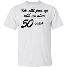 She Still Puts Up With Me After 50 Years T-Shirt