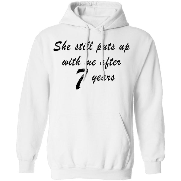 She Still Puts Up With Me After 7 years T-Shirt CustomCat