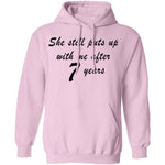 She Still Puts Up With Me After 7 years T-Shirt CustomCat