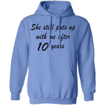 She Still Puts Up with Me After 10 Years T-Shirt CustomCat