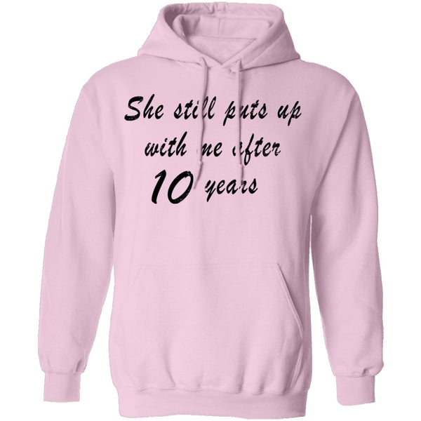 She Still Puts Up with Me After 10 Years T-Shirt CustomCat