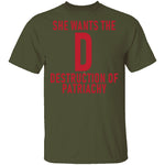 She Wants The D Destruction Of Patriarchy T-Shirt CustomCat