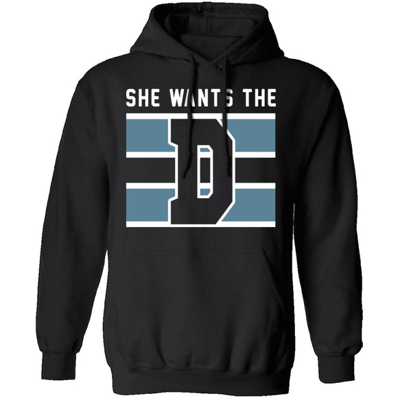 She Wants The D T-Shirt CustomCat