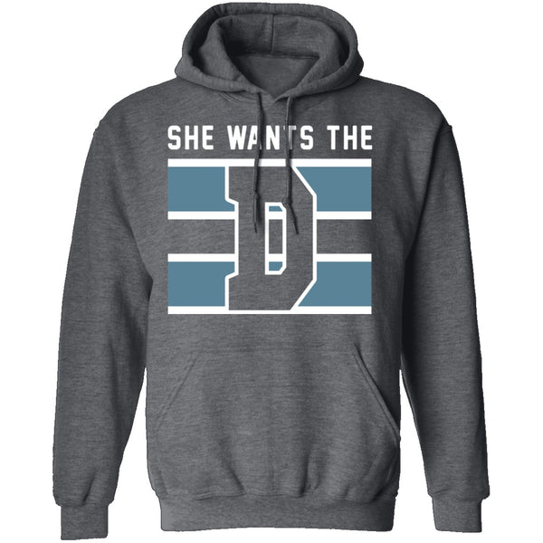 She Wants The D T-Shirt CustomCat