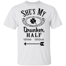 She's My Drunker Half T-Shirt