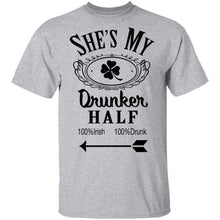 She's My Drunker Half T-Shirt