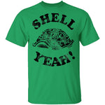 Shell Yeah! T-Shirt CustomCat