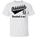 Shhh Baseball Is On T-Shirt CustomCat
