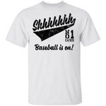 Shhh Baseball Is On T-Shirt CustomCat