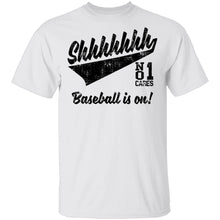 Shhh Baseball Is On T-Shirt