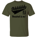 Shhh Baseball Is On T-Shirt CustomCat