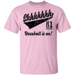 Shhh Baseball Is On T-Shirt CustomCat