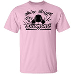 Shine Bright Like A Diamond T-Shirt CustomCat