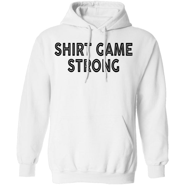 Shirt Game Strong T-Shirt CustomCat
