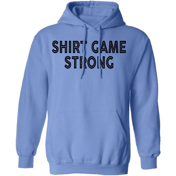 Shirt Game Strong T-Shirt CustomCat